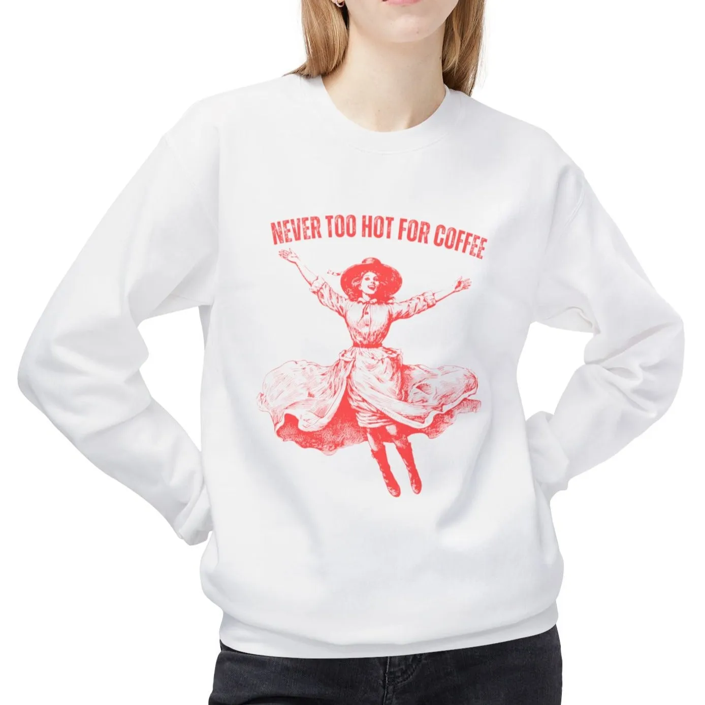 Eddy and Rita Women's Midweight Crewneck Sweatshirt - "It's Never Too Hot for Coffee" Vintage Graphic Pullover